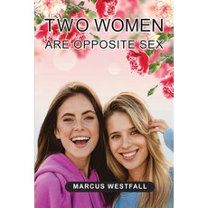(영문도서) Two Women Are Opposite Sex Paperback, Ewings Publishing LLC, English, 9798894191553