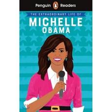 Penguin Reader Level 3: The Extraordinary Life of Michelle Obama (ELT Graded Reader): Level 3, Penguin Group