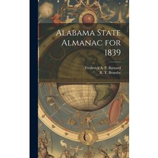 (영문도서) Alabama State Almanac for 1839 Hardcover, Legare Street Press, English, 9781020513435