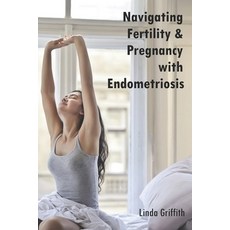 (영문도서) Navigating Fertility & Pregnancy with Endometriosis Paperback, Independently Published, English, 9798853224056