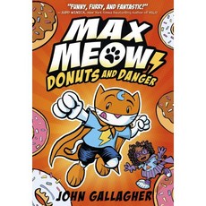 Max Meow Book 2: Donuts and Danger: (A Graphic Novel) : Donuts and Danger, Random House Graphic