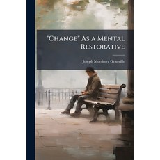 (英文圖書)"Change" As a Mental Restorative 平裝版, Hutson Street Press, 英文