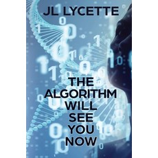 (영문도서) The Algorithm Will See You Now Paperback, Black Rose Writing, English, 9781685131494