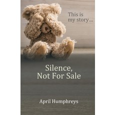 (英文圖書)Silence Not For Sale 平裝版, April Humphreys, 英文