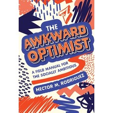 (영문도서)The Awkward Optimist's Guide to Human Connection Paperback, Seiko141, English, 9781735558486