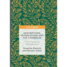 (영문도서) Descriptions Translations and the Caribbean: From Fruits to Rastafarians Paperback, Palgrave MacMillan, English, 9783319822228