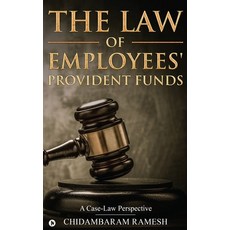 (영문도서) The Law of Employees' Provident Funds: A Case-Law Perspective Hardcover, Notion Press, English, 9798894980577