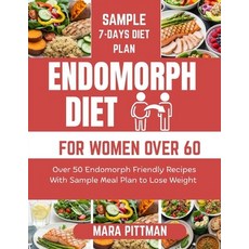 (영문도서)Endomorph Diet for Women Over 60: Over 50 Endomorph Friendly Recipes With Sample... Paperback, Independently Published, English, 9798297362826