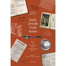 Early Jewish Cookbooks: Essays in Hungarian Jewish Gastronomical History Hardcover, Central European University...