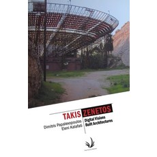 (영문도서)Takis Zenetos: Digital Visions Built Architectures Paperback, Independently Published, English, 9798288335860