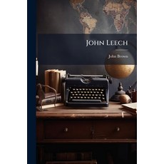 (영문도서)John Leech Paperback, Nabu Press, English, 9781274538505