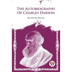 (영문도서) The Autobiography Of Charles Darwin Paperback, Double 9 Books, English, 9789357481670