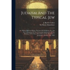 (영문도서) Judaism And The Typical Jew: An Address Delivered Before The Jews Of Charleston S.c. On The... Paperback, Legare Street Press, English, 9781022411937