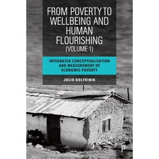 (영문도서) From Poverty to Well-Being and Human Flourishing (Volume 1): Integrated Concept... Paperback, Policy Press, English, 9781447368472