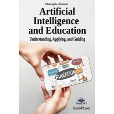 (英文圖書)Artificial Intelligence and Education: Understanding Using Guiding 平裝版, Independently Published, 英文