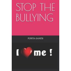 Stop the Bullying Paperback, Independently Published
