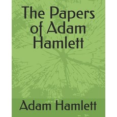 (영문도서) The Papers of Adam Hamlett Paperback, Independently Published, English, 9798334494053