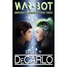 (영문도서) War-Bot: Droidmesh Trilogy Book 3 Paperback, Wild Lake Press, English, 9781732066960