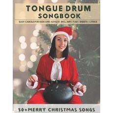 (영문도서) Tongue Drum Songbook Merry Christmas Songs: 50+ Easy carols for kids and adults incl. MP3 / T... Paperback, Independently Published, English, 9798866083961