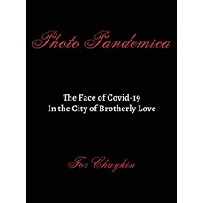Photo Pandemica The Face of Covid-19 in the City of Brotherly Love Hardcover, Blinkartstudio, LLC, English, 9781735696508