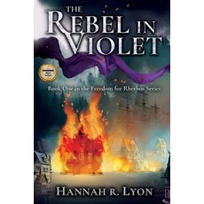 (영문도서) The Rebel in Violet Paperback, Inspired Legacy Publishing, English, 9798987788301