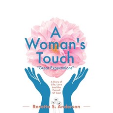 (영문도서)A Woman's Touch: Great Expectation Paperback, Anderson Book Publishing, English, 9798295800351 Anderson Book Publishing, English, 9798295800351