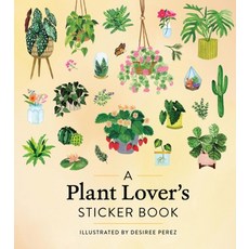 A Plant Lover's Sticker Book:, A Plant Lover's Sticker Book, Workman Publishing, Perez, D.., Workman
