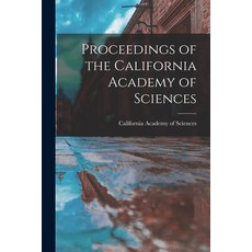(영문도서) Proceedings of the California Academy of Sciences Paperback, Legare Street Press, English, 9781017957402