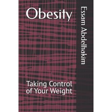 (영문도서)Obesity: Taking Control of Your Weight Paperback, Independently Published, English, 9798262665877