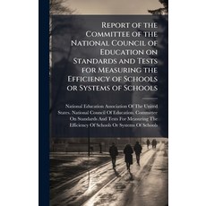 (영문도서)Report of the Committee of the National Council of Education on Standards and Te... Hardcover, Hutson Street Press, English, 9781024140477