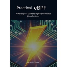 (英文圖書)Practical eBPF: A Developer's Guide to High-Performance Linux Systems 平裝版, Independently Published, 英文