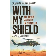 (영문도서) With My Shield: An Army Ranger in Somalia Hardcover, Osprey Publishing (UK), English, 9781472863287