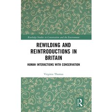 (英文圖書)Rewilding and Reintroductions in Britain: Human Interactions with Conservation 精裝版, Routledge, English, Hardcover