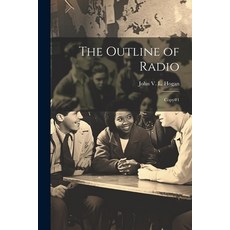 (영문도서) The Outline of Radio: Copy#1 Paperback, Legare Street Press, English, 9781021501769