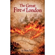 (영문도서)The Great Fire Of London Paperback, Nox Lee, English, 9798233720642 Nox Lee, English, 9798233720642