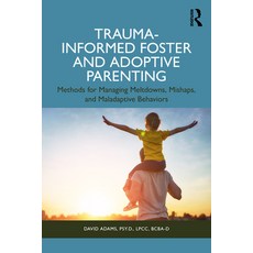 (英文圖書)Trauma-Informed Foster and Adoptive Parenting: Methods for Managing Meltdowns M... 平裝版, Routledge, 英文