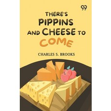 (영문도서)There's Pippins And Cheese To Come Paperback, Double 9 Books, English, 9789377501020