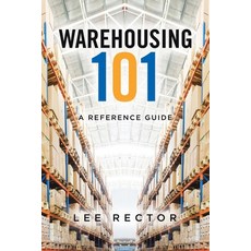 (영문도서) Warehousing 101: A Reference Guide Paperback, Tellwell Talent, English, 9781779411679