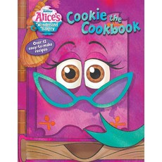 [5] Alice's Wonderland Bakery: Cookie the Cookbook (Disney Junior Alice's Wonderland Bakery)