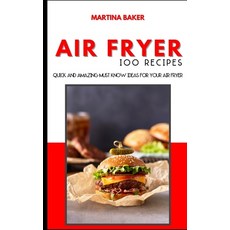 Air Fryer: Quick And Amazing Must Know Ideas For Your Air Fryer Hardcover, Stratosphere Ltd, English, 9781801592826