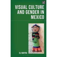 (英文圖書)Visual Culture and Gender in Mexico 精裝版, Bloomsbury Academic, 英文, 精裝本