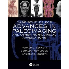 (영문도서)Case Studies for Advances in Paleoimaging and Other Non-Clinical Applications Paperback, CRC Press, English, 9781032729299