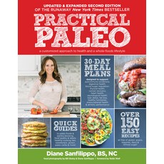 (영문도서) Practical Paleo 2nd Edition (Updated and Expanded): A Customized Approach to Health and a Wh... Paperback, Victory Belt Publishing, English, 9781628600001