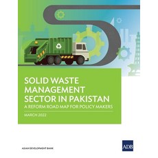 (영문도서) Solid Waste Management Sector in Pakistan: A Reform Road Map for Policy Makers Paperback, Asian Development Bank, English, 9789292693961