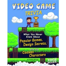 Video Game Trivia: What You Never Knew about Games Design Secrets and the Coolest Characters Paperback, Capstone Press