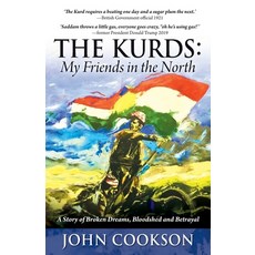 (영문도서) The Kurds: My Friends in the North Paperback, Hybrid Global Publishing, English, 9781951943738