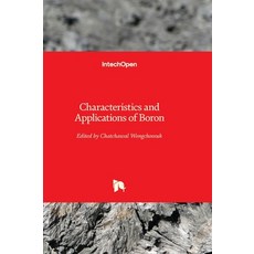 (영문도서) Characteristics and Applications of Boron Hardcover, Intechopen, English, 9781803564647