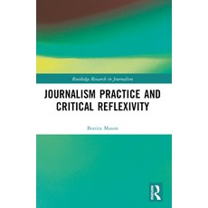 (영문도서) Journalism Practice and Critical Reflexivity Paperback, Routledge, English, 9781032501840