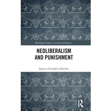 (영문도서) Neoliberalism and Punishment Hardcover, Routledge, English, 9781032522074