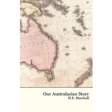 Our Australasian Story Paperback, Living Book Press